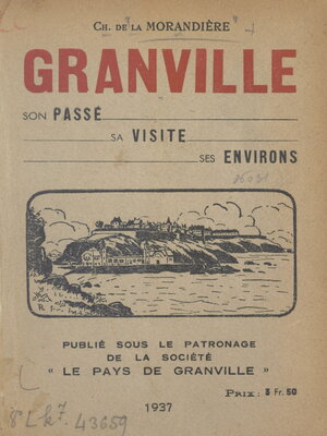 cover image of Granville, son passé, sa visite, ses environs